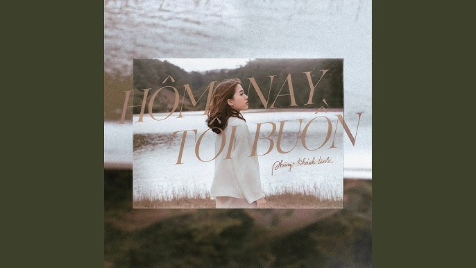 hom-nay-toi-buon-phung-khanh-linh