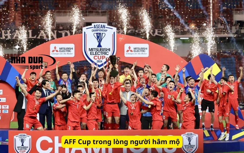 AFF Cup trong lòng người hâm mộ