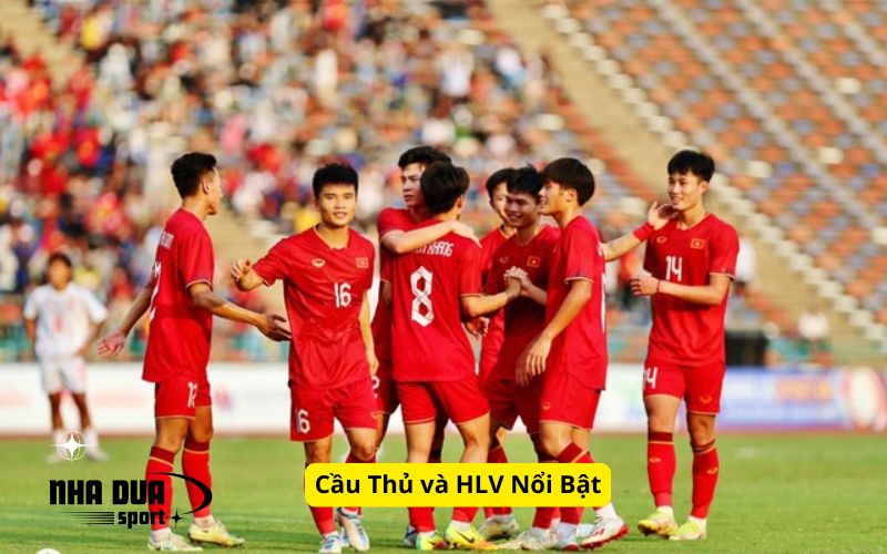 Cầu Thủ và HLV Nổi Bật