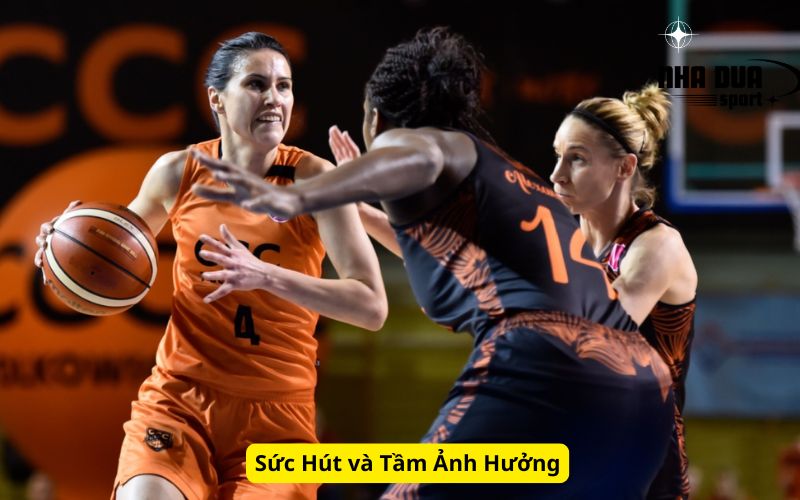 Sức Hút và Tầm Ảnh Hưởng