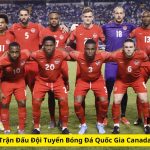 Trận Đấu Đội Tuyển Bóng Đá Quốc Gia Canada