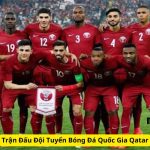 Trận Đấu Đội Tuyển Bóng Đá Quốc Gia Qatar