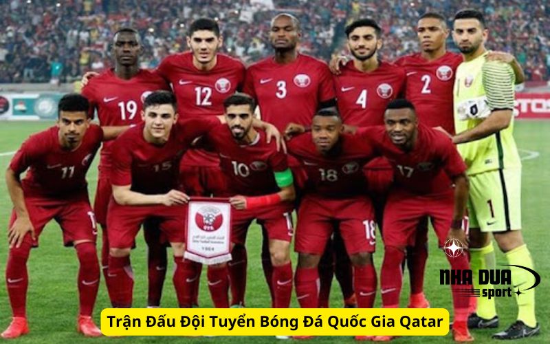 Trận Đấu Đội Tuyển Bóng Đá Quốc Gia Qatar