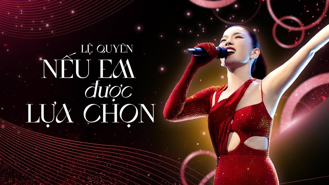 neu-em-duoc-chon-lua-le-quyen
